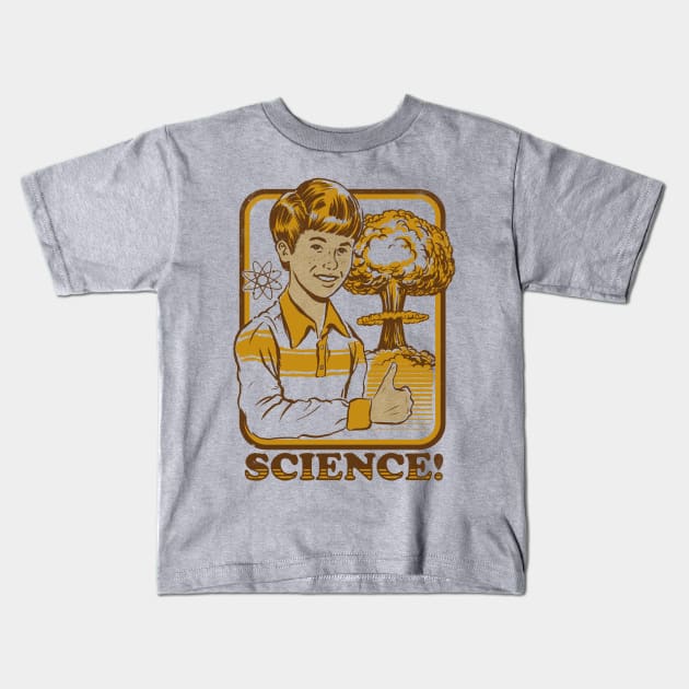 Science! Kids T-Shirt by Steven Rhodes